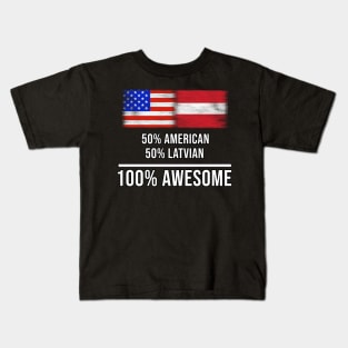 50% American 50% Latvian 100% Awesome - Gift for Latvian Heritage From Latvia Kids T-Shirt